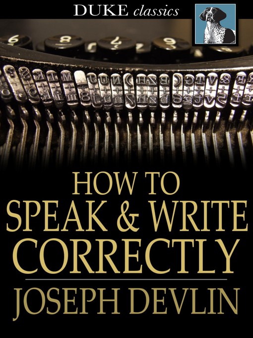 Title details for How to Speak and Write Correctly by Joseph Devlin - Available